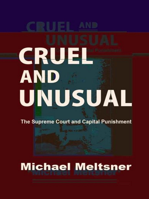 Title details for Cruel and Unusual by Michael Meltsner - Available